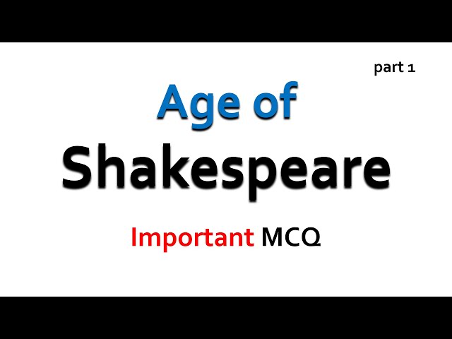 Shakespearean Age MCQ | Elizabethan Age MCQ | Renaissance Period MCQ | English Literature MCQ