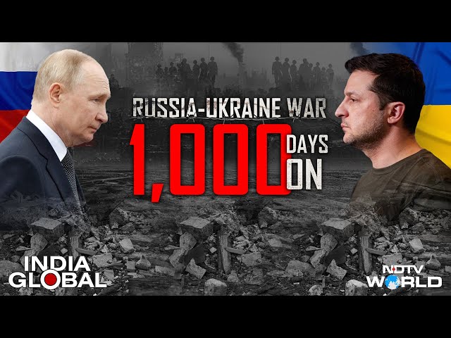 Russia Ukraine War | Russia-Ukraine War: 1,000 Days On | India Global Special Broadcast | NDTV World