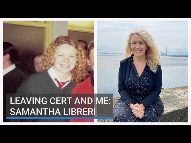 Leaving Cert and Me: Samantha Libreri