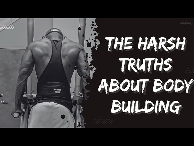 The Harsh Truths About Bodybuilding: Why Life Is More Than the Gym