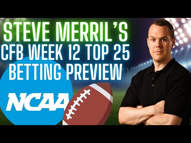 2024 College Football Week 12 Picks and Odds | Top 25 College Football Betting Preview & Predictions