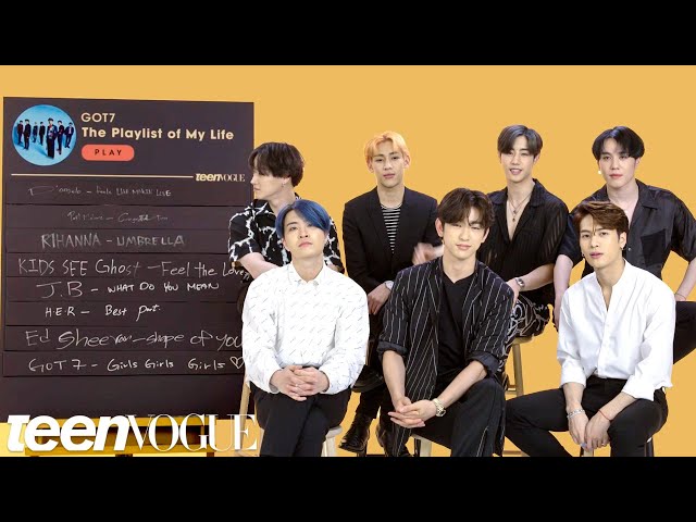 GOT7 Creates The Playlist of Their Lives | Teen Vogue