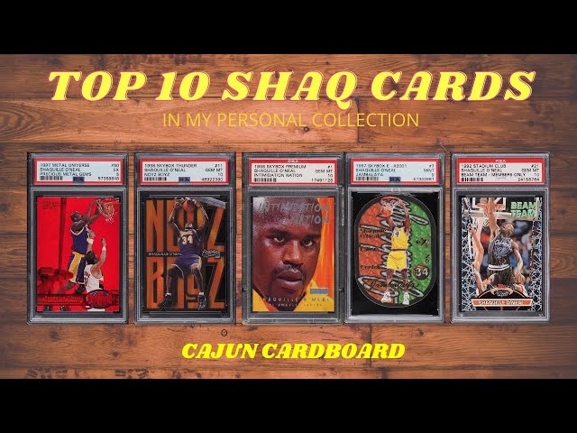 TOP 10 SHAQUILLE O’NEAL CARDS in my collection from Cajun Cardboard