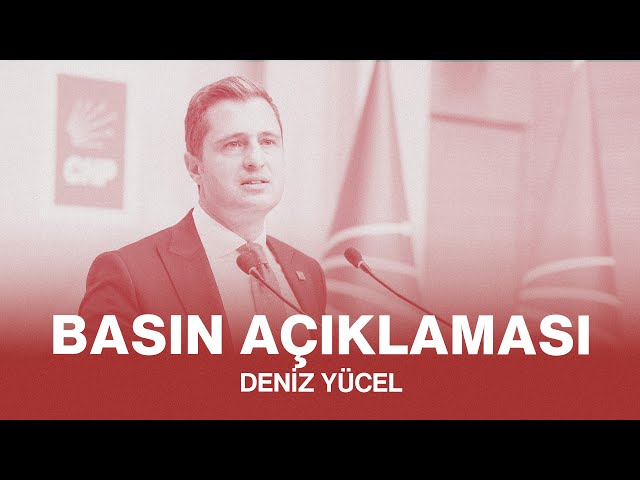 DENİZ YÜCEL BASIN TOPLANTISI 11/11/2024