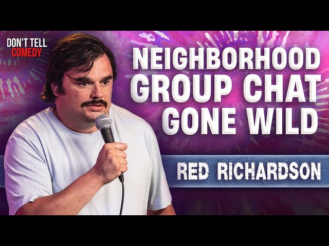 The Wildest Neighborhood Group Chat | Red Richardson | Stand Up Comedy