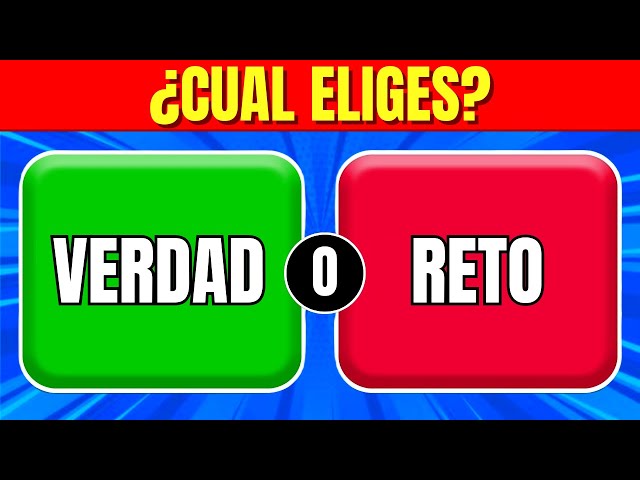 ¿VERDAD o RETO? | ¿Qué Prefieres...? 🤔🧐 Juego Interactivo