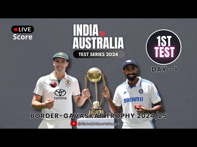 Live Score: AUS vs IND 1st TEST I India Tour of Australia 2024-25 |