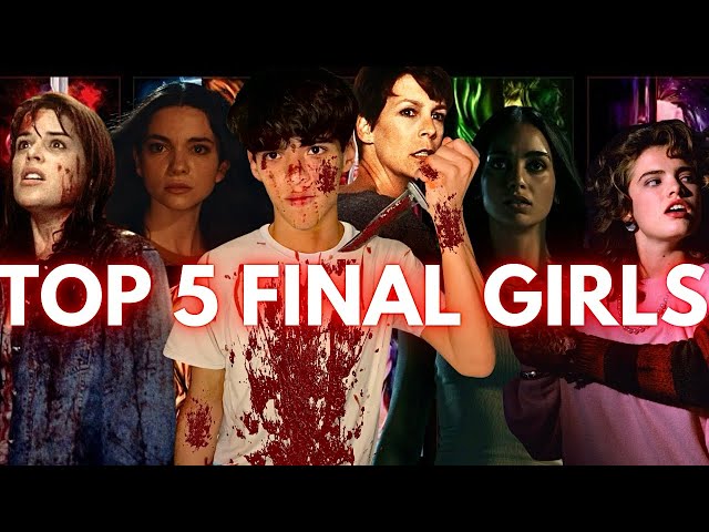 Top 5 Final Girls