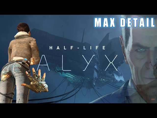 Half-Life: ALYX Live Stream - The Final Part...【Max Detail】