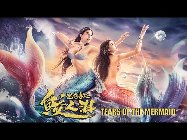 Tears of The Mermaid, Battle in Kunlun | Fantasy Action & Romance film, Full Movie HD