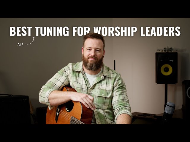 The Best Guitar Tuning for Worship Leaders // Worship Leader Wednesday