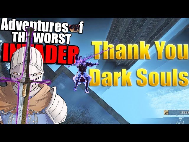 Dark Souls 3: Adventures Of The Worst Invader - Self Sacrifice...OR...