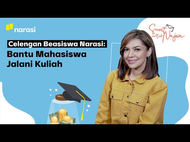 Bantu Mahasiswa Jalani Kuliah | Surat untuk Najwa