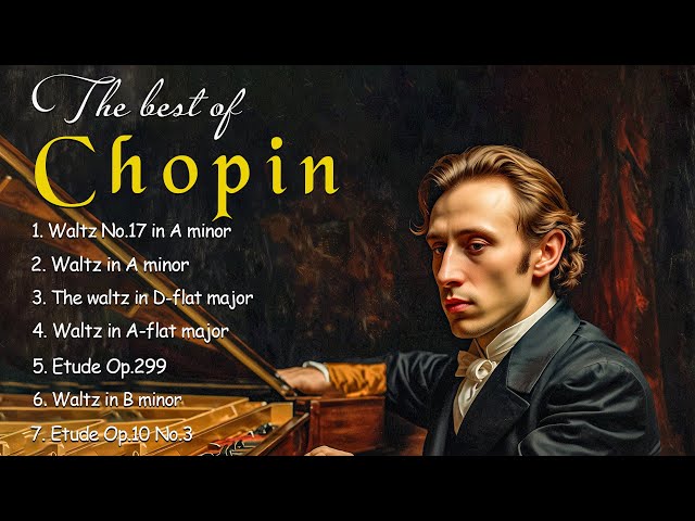 The Best Of Playlist Piano : Chopin Complete Piano Works