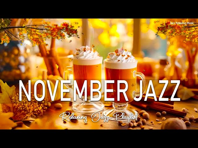 November Jazz - Jazz Piano & Sweet Autumn Bossa Nova Instrumental for Work, Study and Relaxation