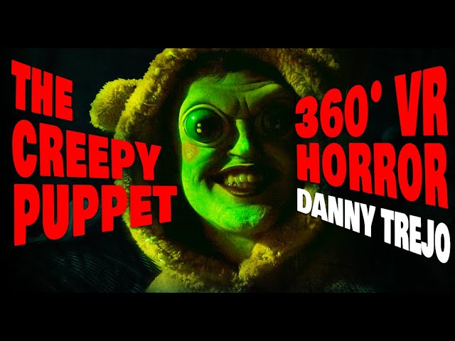 360 CREEPY PUPPET: Horror Story with Danny Trejo