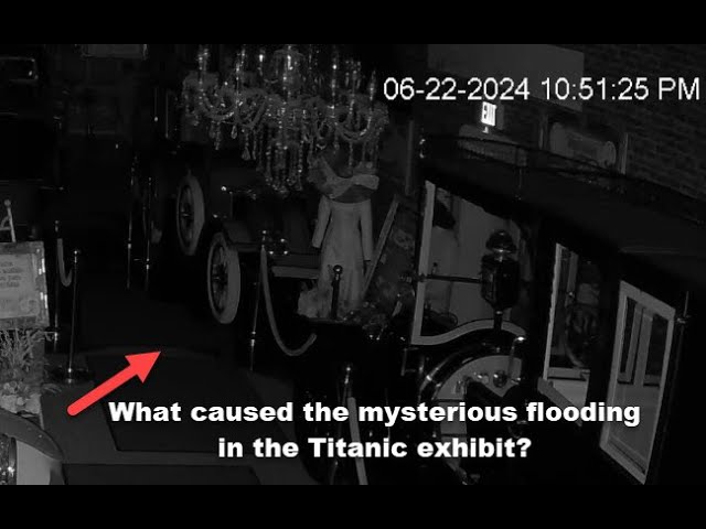 Unexplainable flooding of famous Titanic Exhibit at Volo Museum