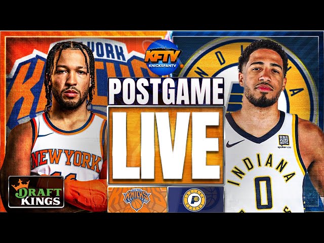 Knicks vs Pacers Post Game Show: Highlights, Analysis & Caller Reactions - EP 538