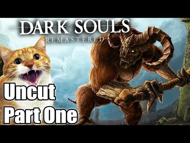 First Dark Souls Remastered Playthorugh: Unedited (#1)