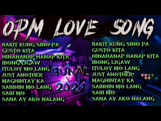 OPM LOVE SONG NONSTOP best remix 2024 #discoremix #bunal #4k  #clubbanger #opmremix #opmlovesong