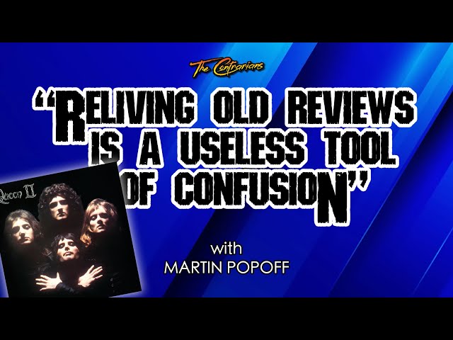 The Contrarians "Reliving Old Reviews..." QUEEN II PART 2 w/Martin Popoff