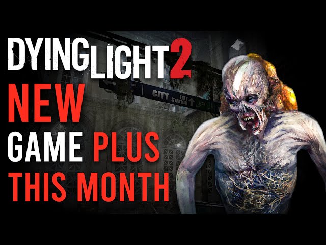 Dying Light 2 Next Big Update Coming This Month | New Game Plus & More ( 2022 )