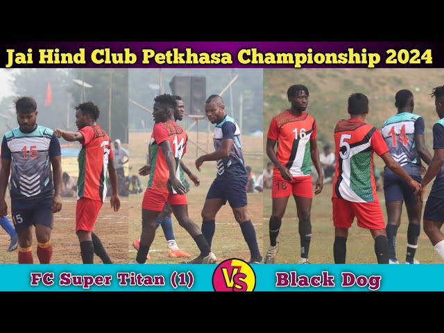 Jai Hind Club Petkhasa Football Tournament 2024//Fc Super Titan🆚 Black Dog