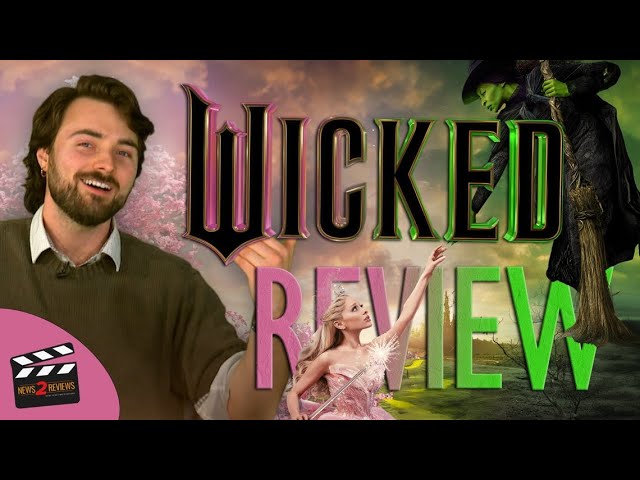 'Wicked' | News 2 Movie Reviews