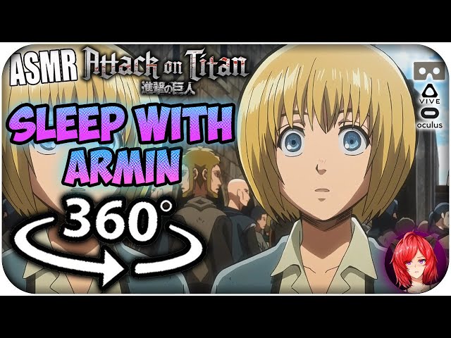 Sleep With Armin Arlert~ [8D ASMR] 360: Attack On Titan 360 VR