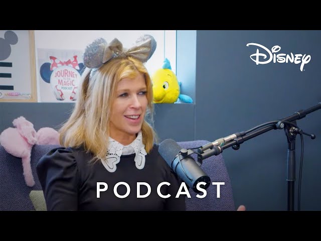 Journey to the Magic Podcast | Series 3, Episode 2: Kate Garraway | Disney UK