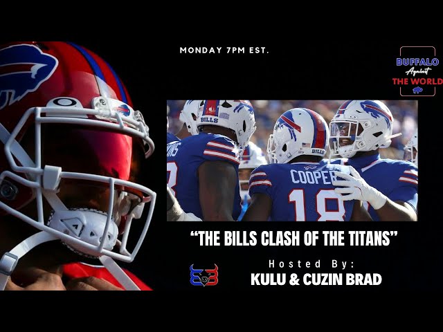 The Bills clash of the Titans | Buffalo Against the World Sports Talk