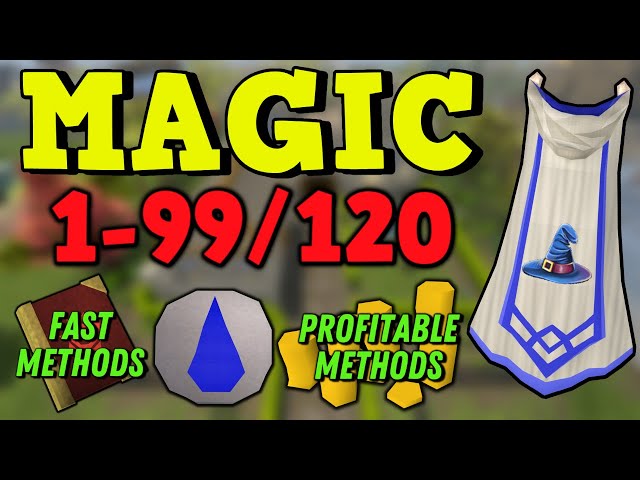 1-99/120 Magic Guide 2022 - Fastest Methods & Money Makers - Runescape 3