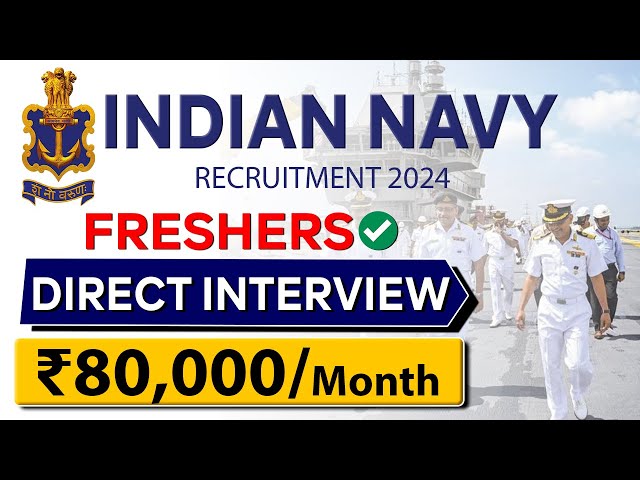 INDIAN NAVY Recruitment 2024 for Freshers | Latest Job Vacancy 2024 | ₹80,000/month