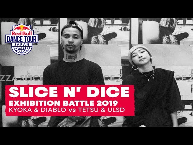 Diablo & Kyoka vs Tetsu & ULSD | Slice n' Dice Exhibition Battle | Red Bull Dance Tour 2019