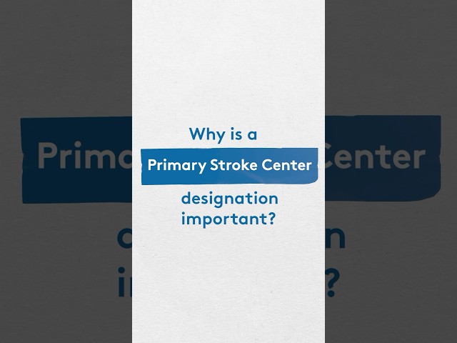 Why is a Primary Stroke Center designation important?