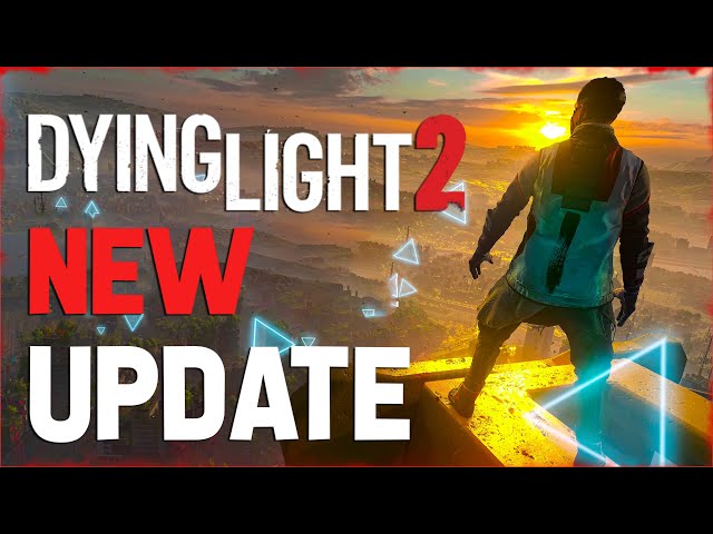 Dying Light 2 New Update Coming This Week With Free DLC