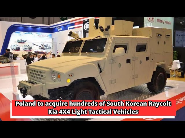 Poland to acquire hundreds of South Korean Raycolt Kia 4X4 Light Tactical Vehicles