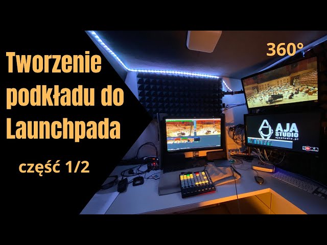 PRO Wizja: Kulisy Tworzenia Muzyki: Jak Stworzyć Podkład do Novation Launchpad? Część 1/2