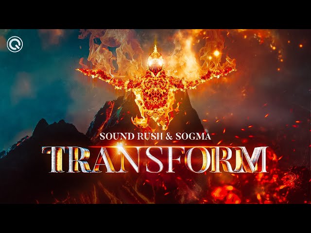 Sound Rush & Sogma & Robin Vane - Transform | Q-dance Records