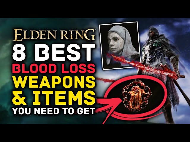 Elden Ring | 8 BEST Blood Loss Weapons, Talismans and Armor Items You Need for Your Blood Builds