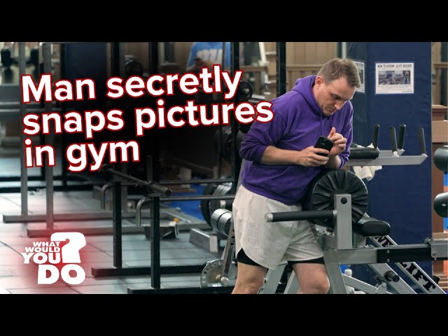 Creep at the gym takes pictures of woman working out | WWYD