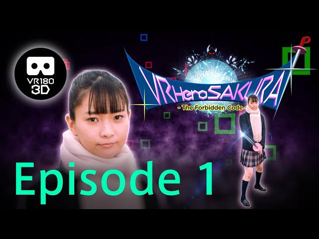 "VR Hero SAKURA -Forbidden Code-" Episode 1 English Subtitled | VR180 3D for HMD