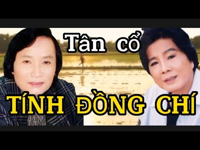 Tân cổ. TÌNH ĐỒNG CHÍ.TB. NSND. Trọng Hữu - NSND. Minh V.ương