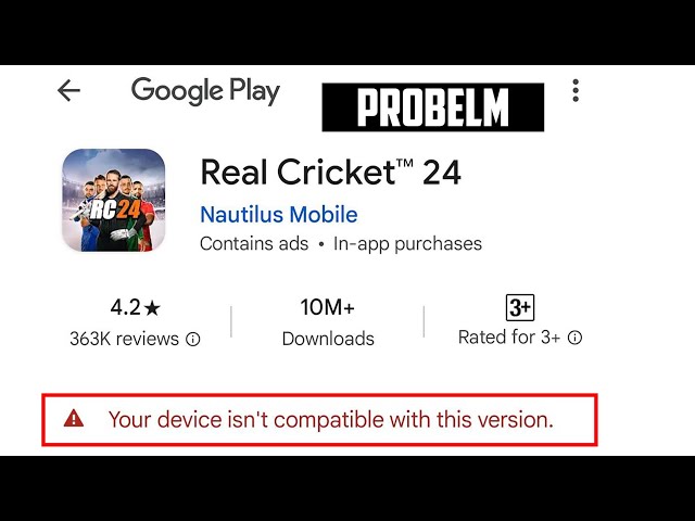 Real Cricket 24 Not Compatible With This Version Problem