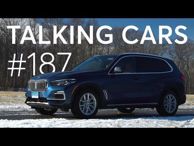 2019 BMW X5 Test Results; Which Cars Should Be Brought Back From the Dead? | Talking Cars #187