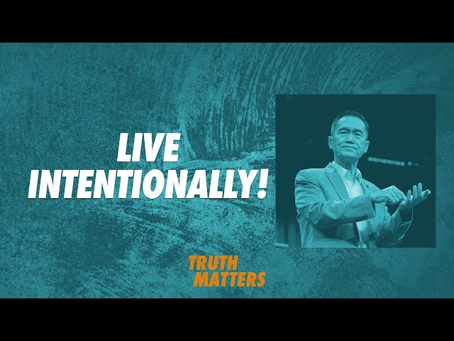 Truth Matters - Live Intentionally! - Peter Tan-Chi