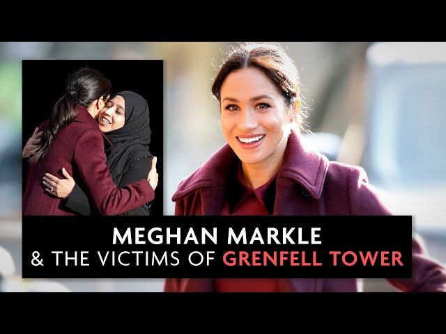 Meghan Markle and the Victims of Grenfell Tower