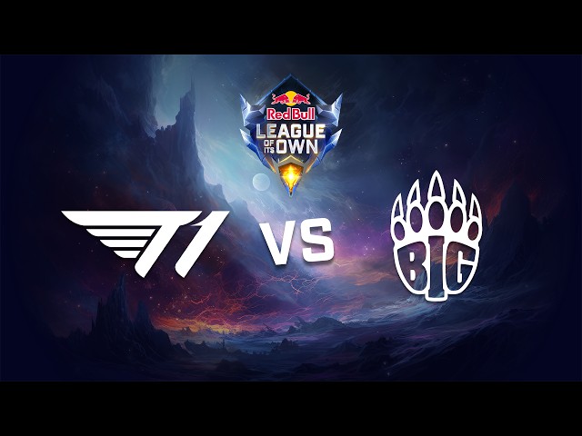 T1 vs BIG | Red Bull League of Its Own