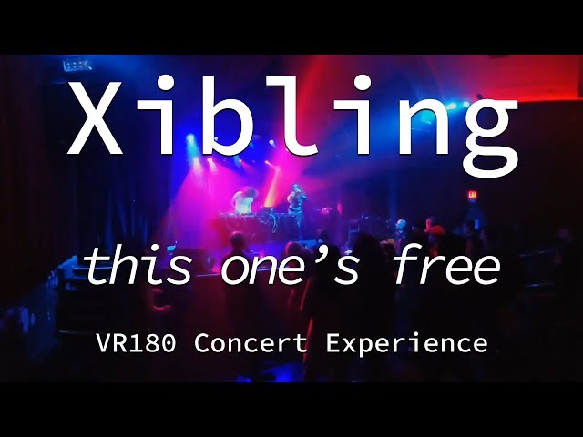 Xibling | This One's Free | Live VR180 Experience | April 10, 2019