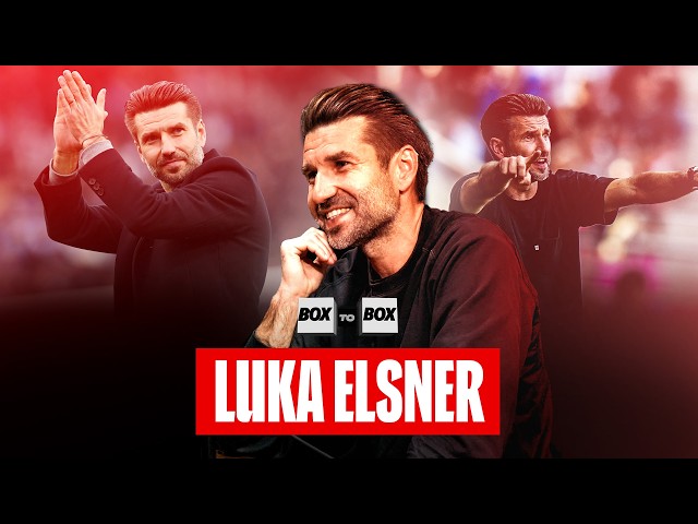 Luka Elsner: ‘The constant PRESSURE for RESULTS, I find it PESANT’ | Box to Box #1